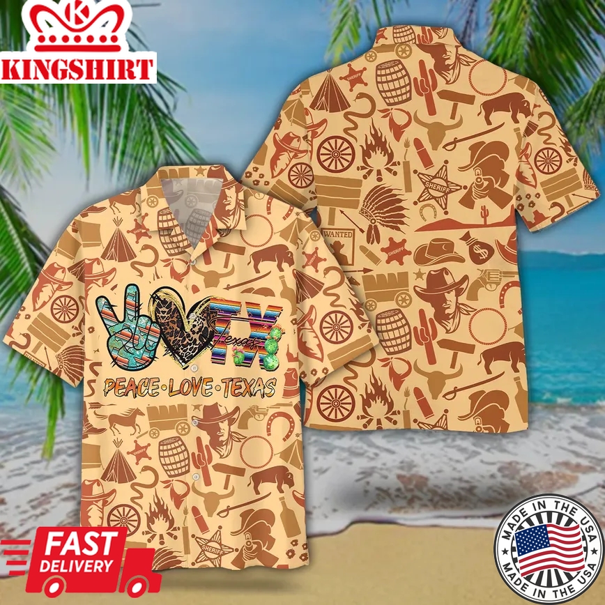 Peace Love Texas Trendy Hawaiian Shirt