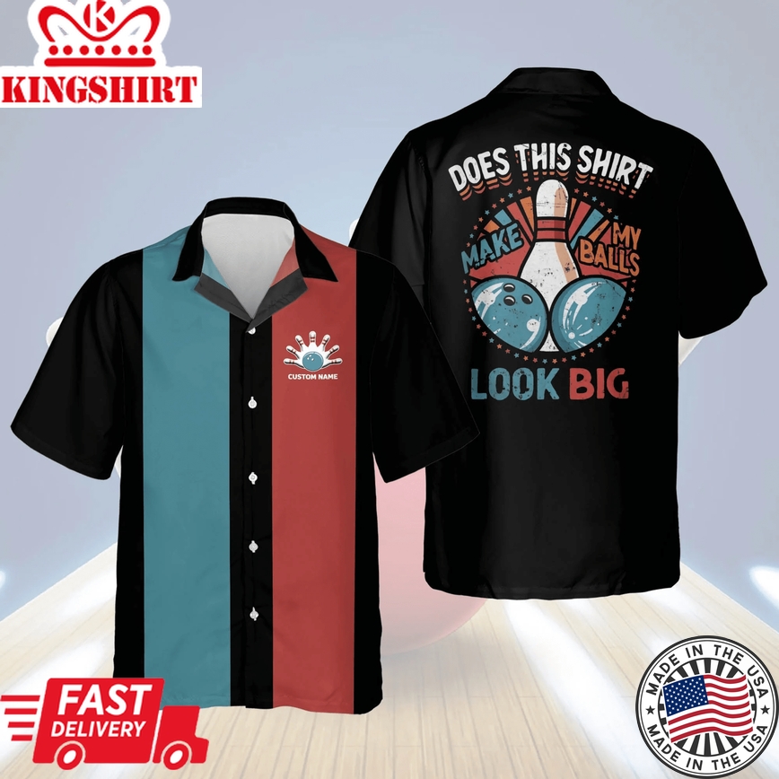 Personalized Bowling Trendy Hawaiian Shirt For Men, Does This Shirt Make My Balls Look Big Vintage Trendy Hawaiian Shirt