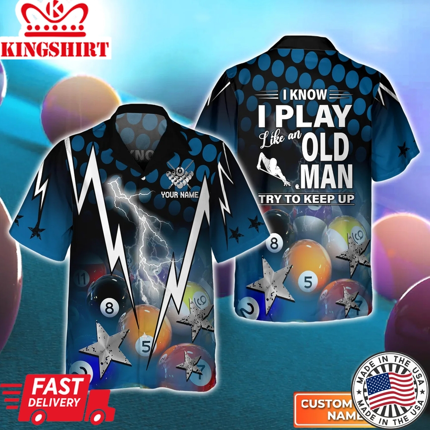 Personalized Name Billiard 3D Trendy Hawaiian Shirt For Men And Women, I Know I Play Like An Old Man Try To Keep Up, Gift For Billiard Player