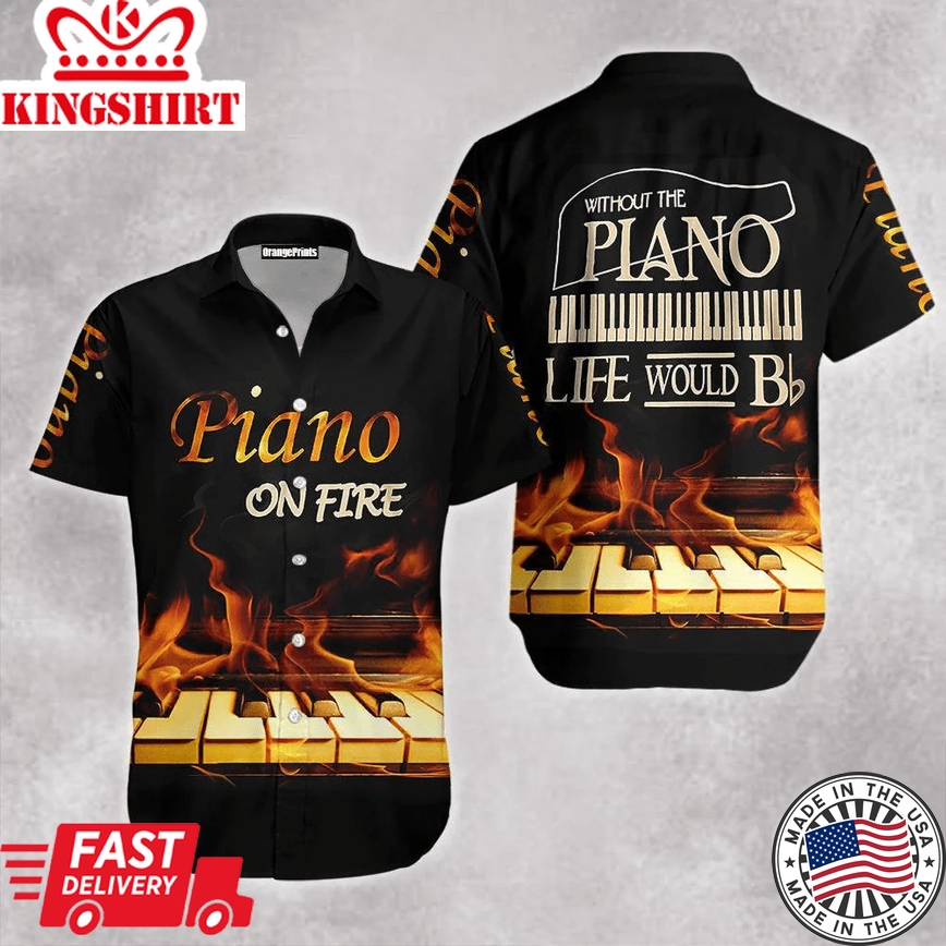 Piano On Fire Trendy Hawaiian Shirt For