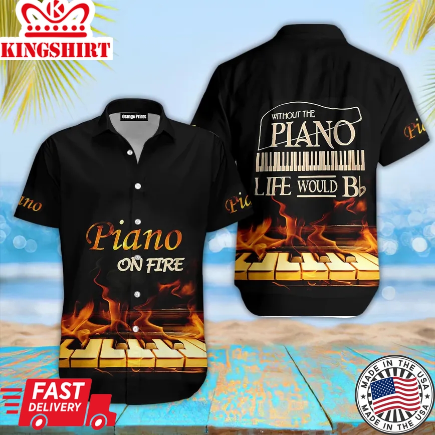 Piano On Fire Trendy Hawaiian Shirt For