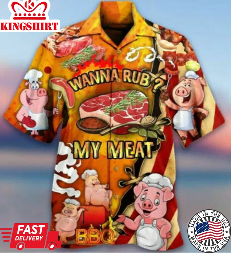 Pig Cute Wanna Rub My Meat Funny Barbecue Trendy Hawaiian Shirt