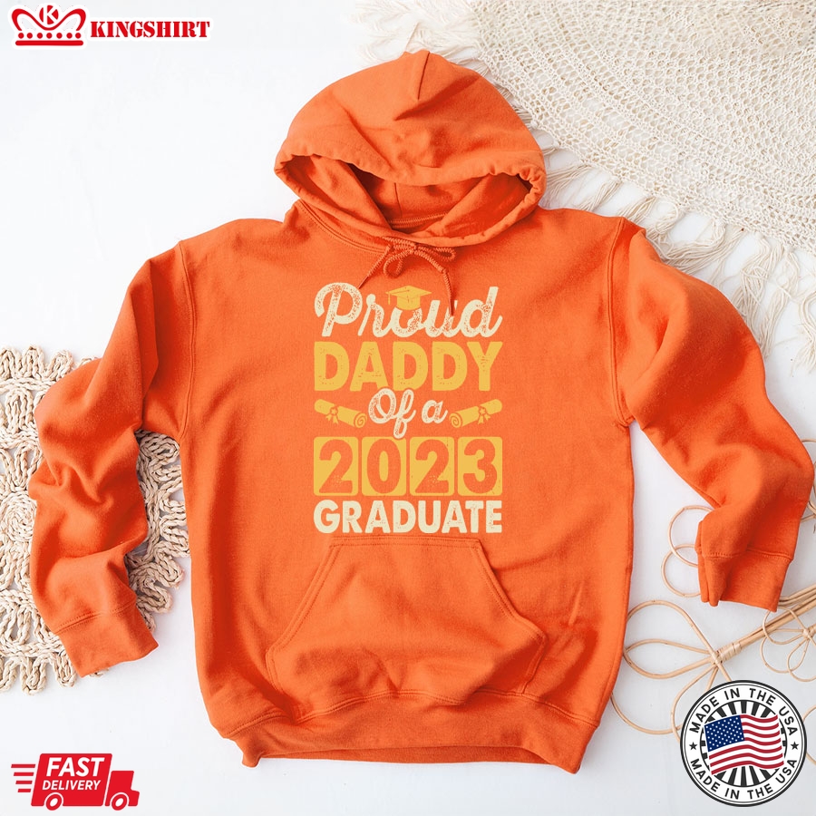 Proud Daddy Of A 2023 Graduate Hoodie