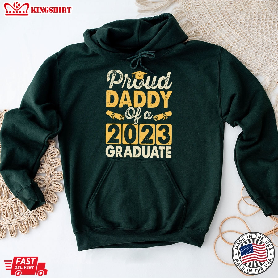 Proud Daddy Of A 2023 Graduate Hoodie