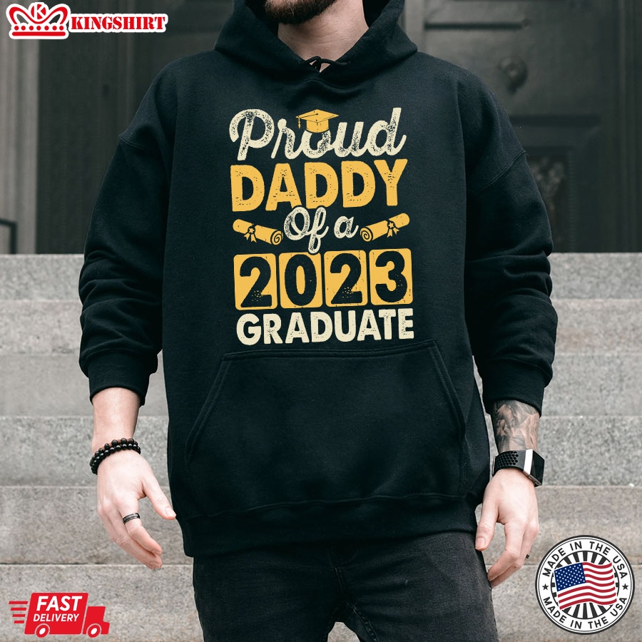 Proud Daddy Of A 2023 Graduate Hoodie