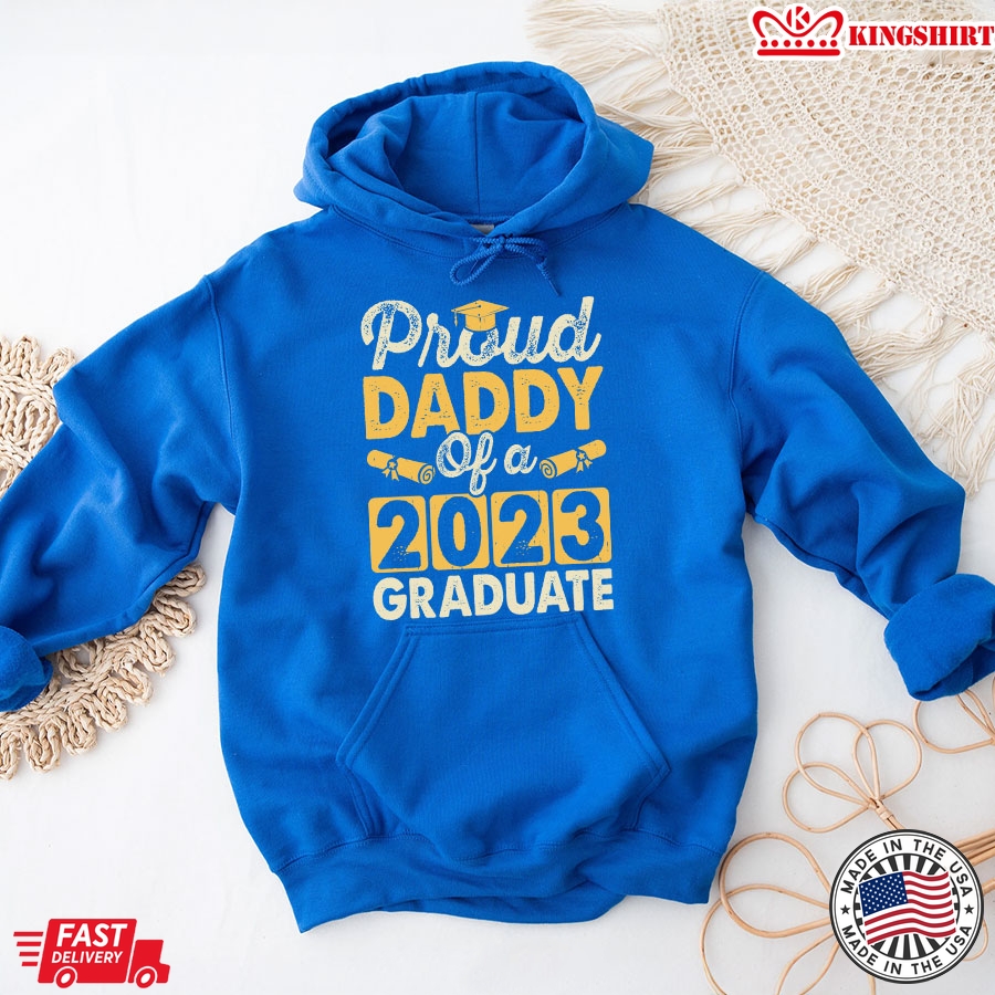 Proud Daddy Of A 2023 Graduate Hoodie