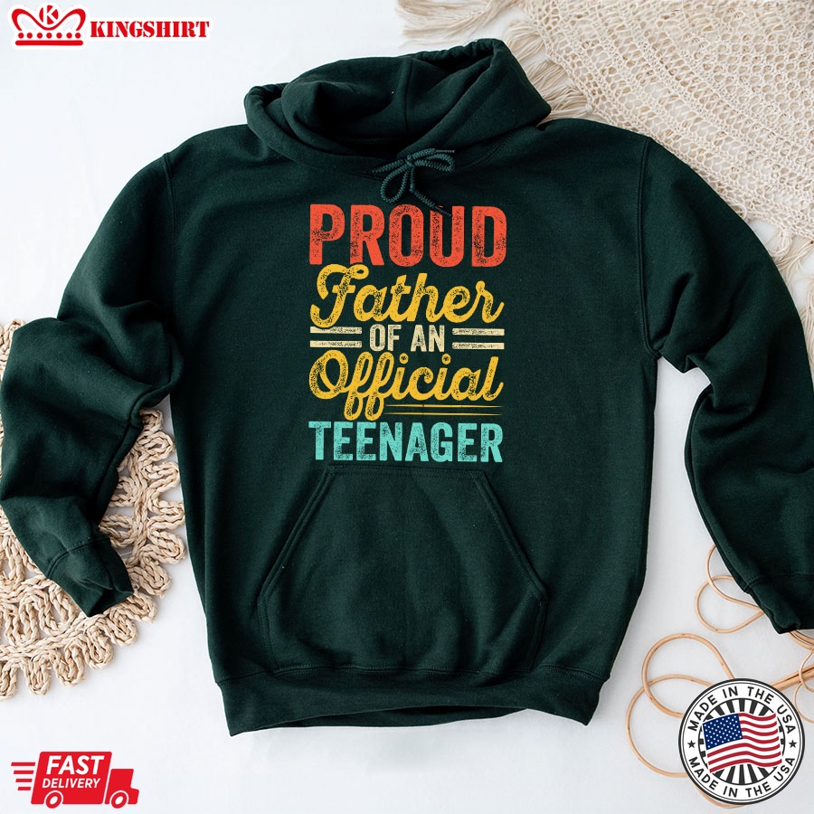 Proud Father Of An Official Teenager Father's Day Hoodie