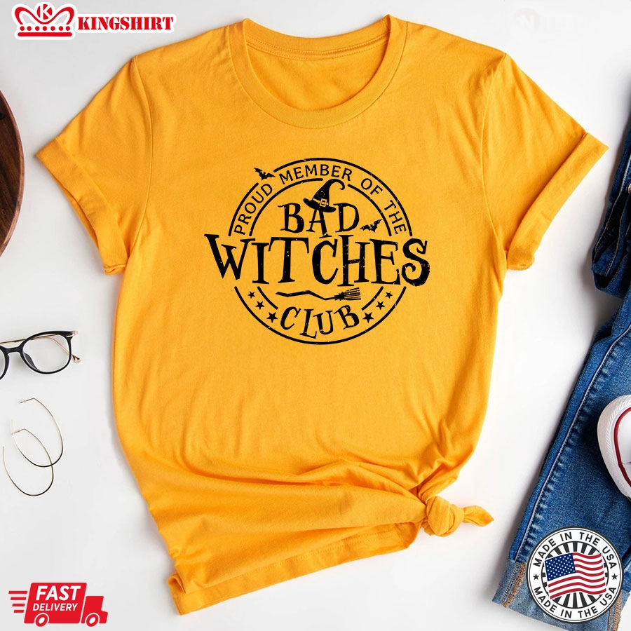 Proud Member Of The Bad Witches Club Halloween T-Shirt