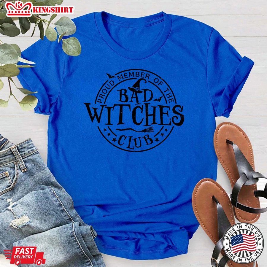 Proud Member Of The Bad Witches Club Halloween T-Shirt