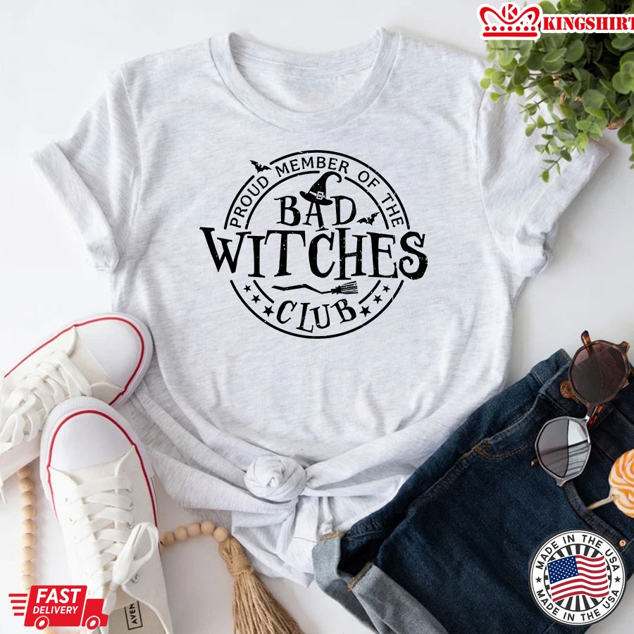 Proud Member Of The Bad Witches Club Halloween T-Shirt