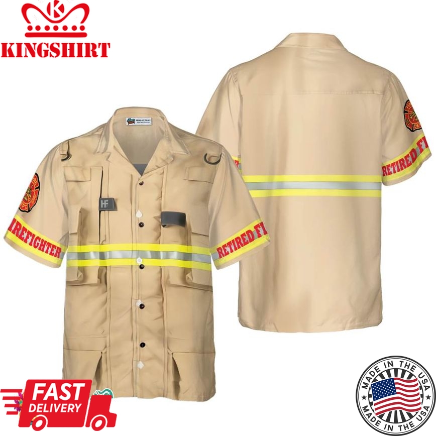 Proud Retired Firefighter Hawaiian Shirt, Cream Life Vest Work Uniform Fire Dept Logo Firefighter Shirt For Men