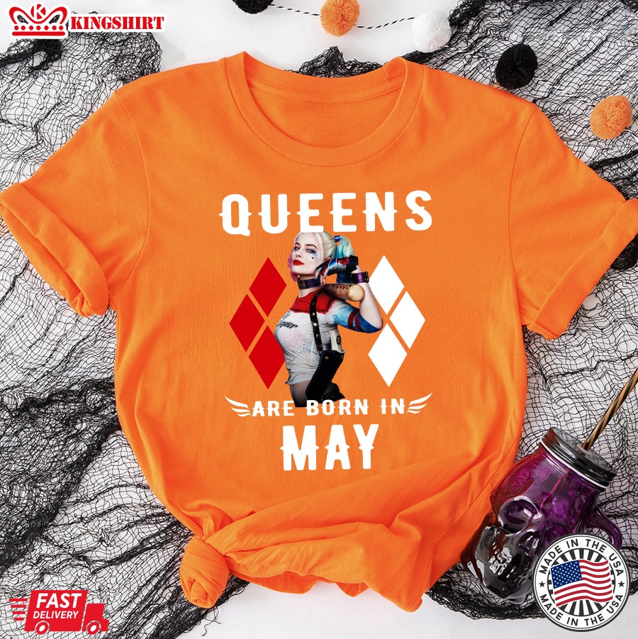 Queens Are Born In May Harley Quinn T-Shirt