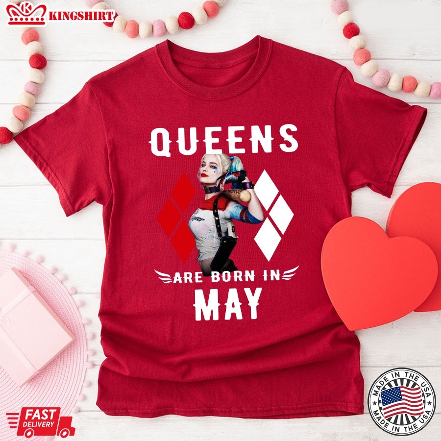 Queens Are Born In May Harley Quinn T-Shirt