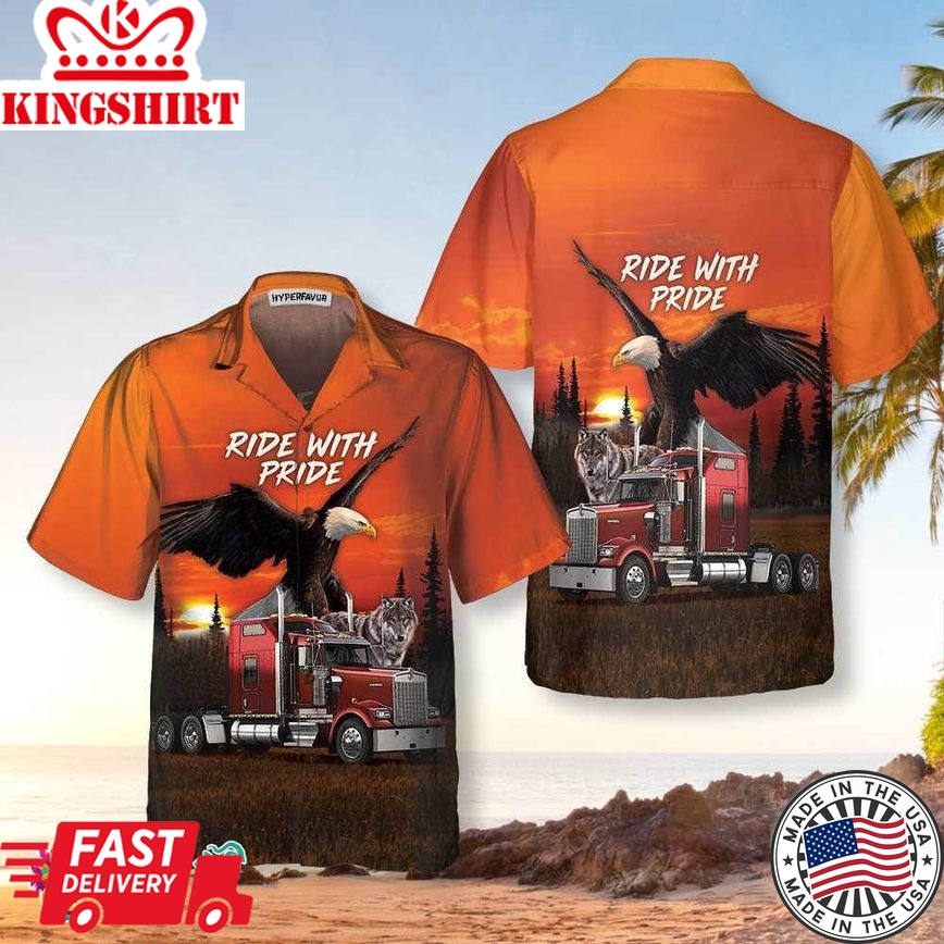 Ride With Pride Trucker Hawaiian Shirt, Eagle And Wolf Trucker Shirt, Best Gift For Trucker Riders