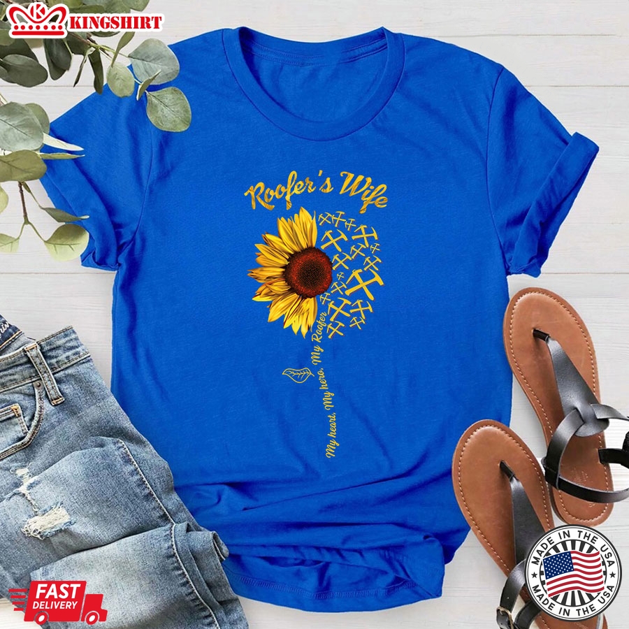 Roofer's Wife My Heart My Hero My Roofer Sunflower T-Shirt