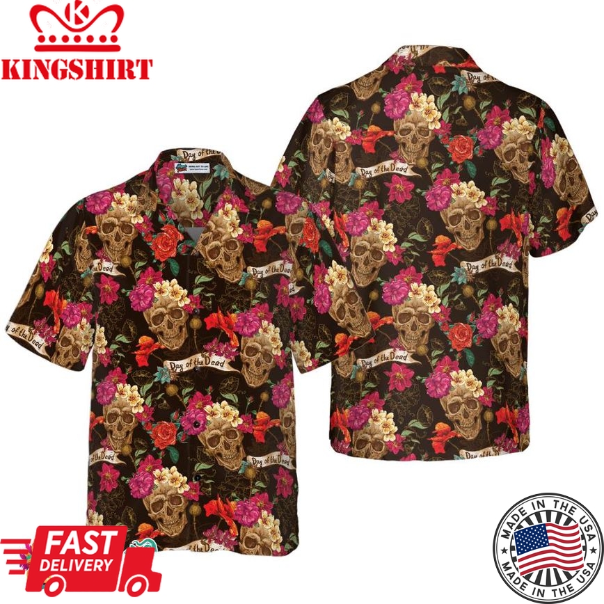 Skull And Flowers Day Of Dead Hawaiian Shirt