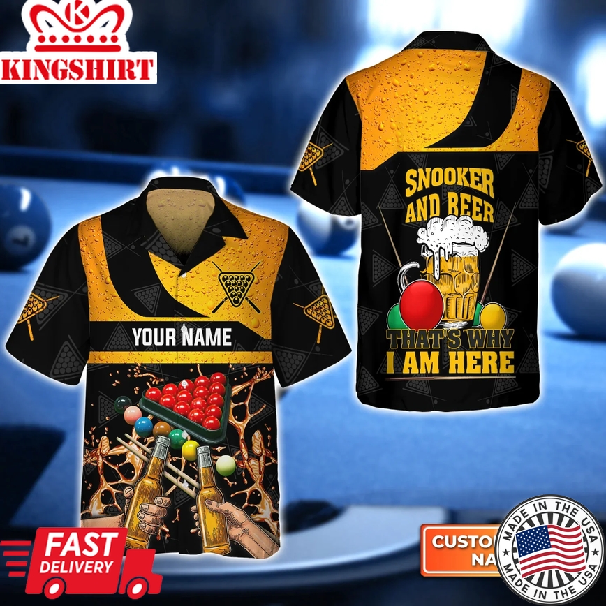 Snooker And Beer That's Why I'm Here Billiard 3D Trendy Hawaiian Shirt, Billiard Team Shirt, Billiard Shirt For Men And Women