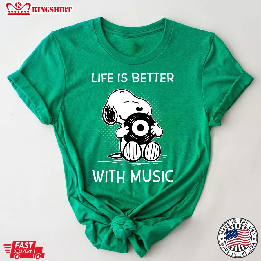 Snoopy Life Is Better With Music T-Shirt