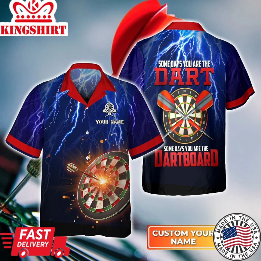 Some Days You Are The Dart 3D Trendy Hawaiian Shirt, Darts Trendy Hawaiian Shirt For Men, Women, Darts Team Shirt