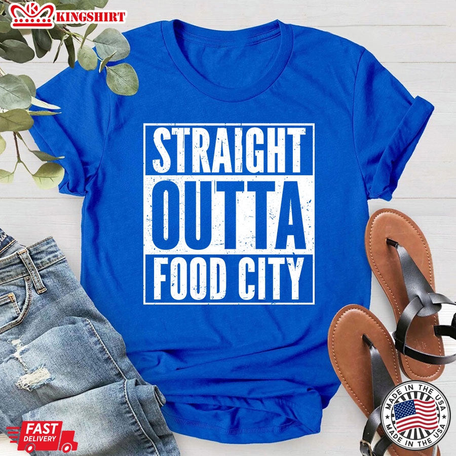 Straight Outta Food City T-Shirt