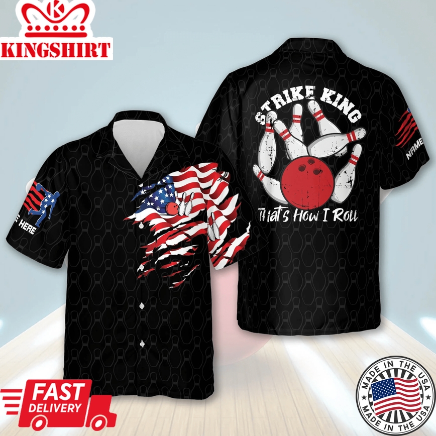 Strike King Thats How I Roll Shirt American Flag Bowling Trendy Hawaiian Shirt, Custom Name Bowling Trendy Hawaiian Shirt For Men