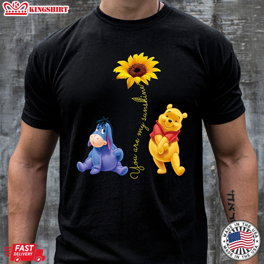 Sunflower Pooh And Eeyore You Are My Sunshine T-Shirt