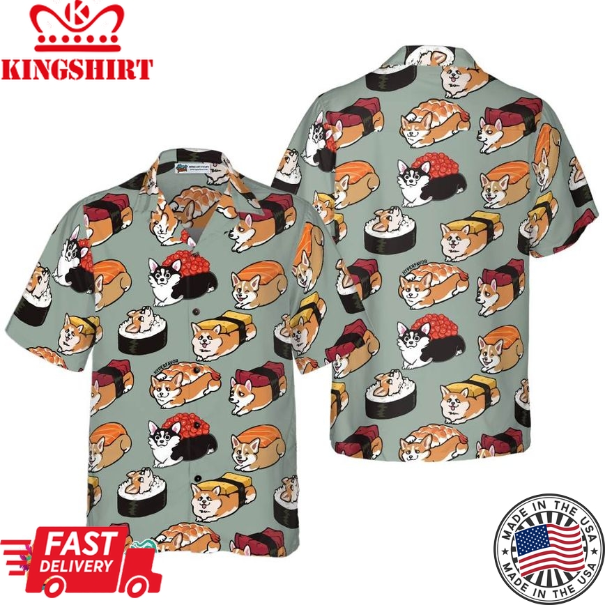 Sushi Corgi Hawaiian Shirt, Best Corgi Shirt For Men And Women