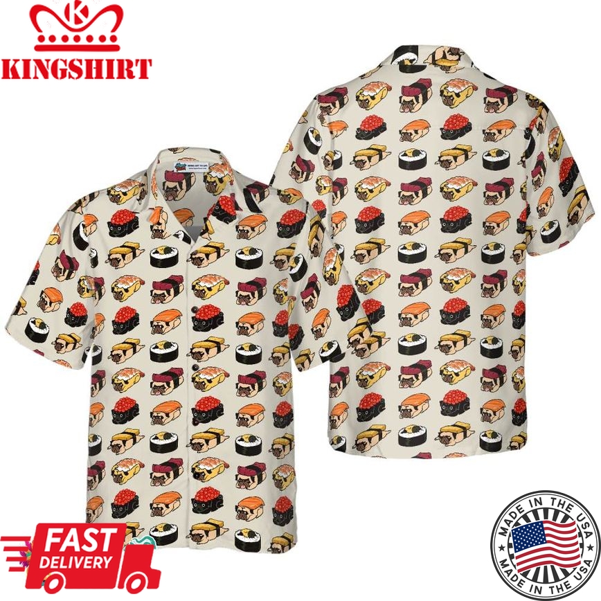 Sushi Pug Shirt For Men Hawaiian Shirt