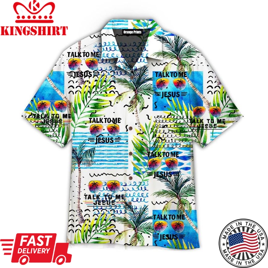 Talk To Me Jesus Tropical Sunglasses Aloha Hawaiian Shirts For Men & For Women |