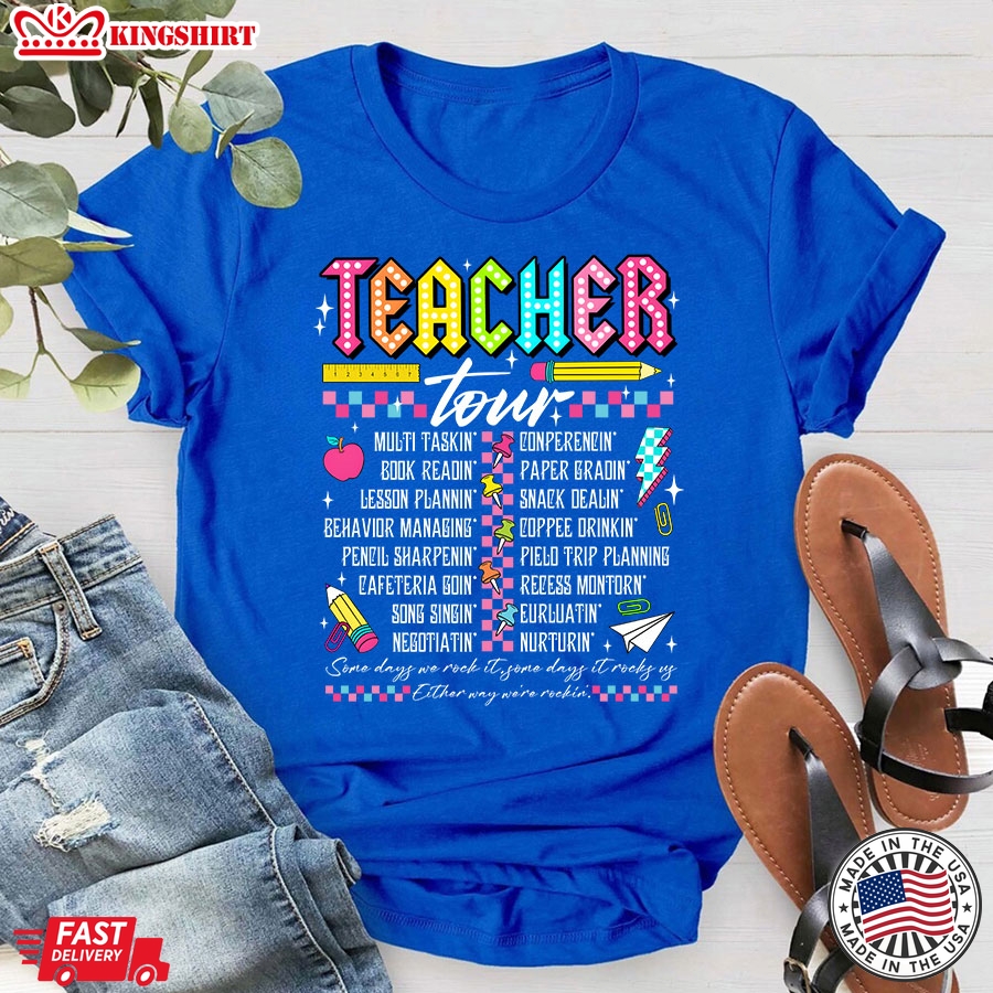 Teacher Tour Some Days We Rock It Back To School T-Shirt