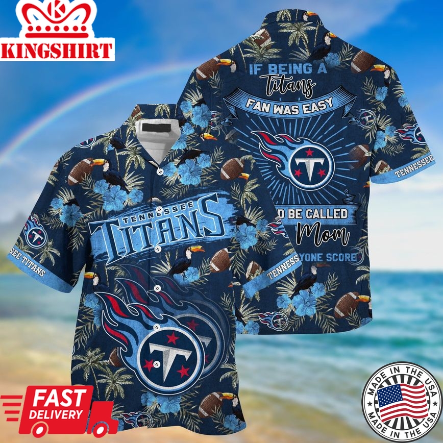 Tennessee Titans NFL Summer Hawaiian Shirt And Shorts Sporty Mom Lets Everyone Score