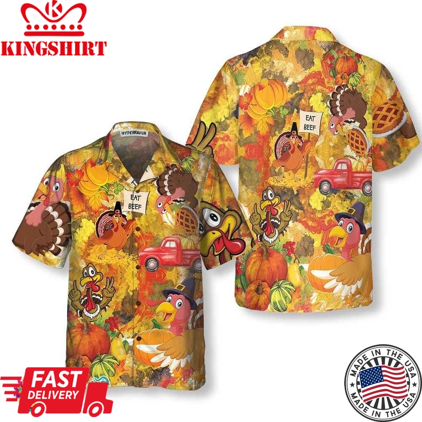 Thanksgiving Turkey Eat Beef Hawaiian Shirt, Funny Gobble Shirt, Gift For Thanksgiving Day