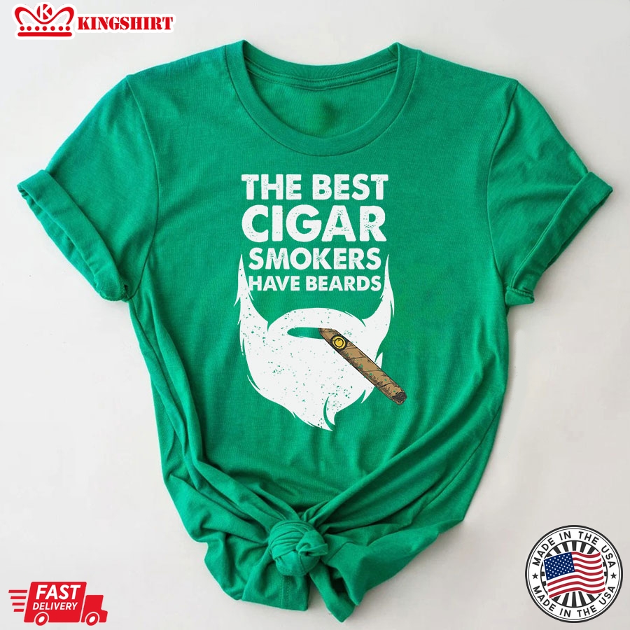 The Best Cigar Smokers Have Beards T-Shirt