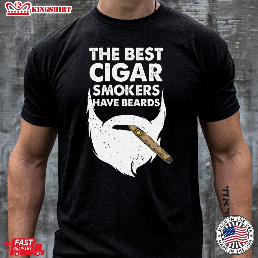 The Best Cigar Smokers Have Beards T-Shirt