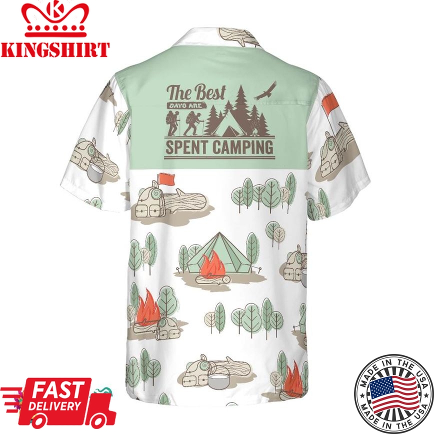 The Best Days Are Spent Camping Hawaiian Shirt