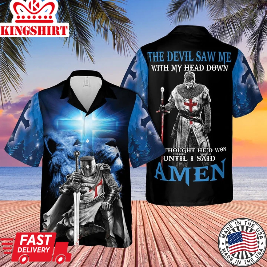 The Devil Saw Me With My Head Down Knight Jesus Lion King Trendy Hawaiian Shirts