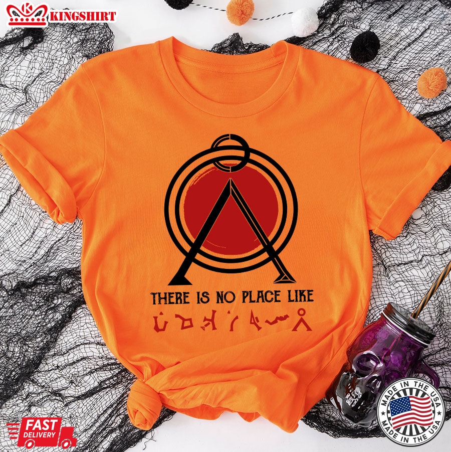 There Is No Place Like Earth Stargate T-Shirt