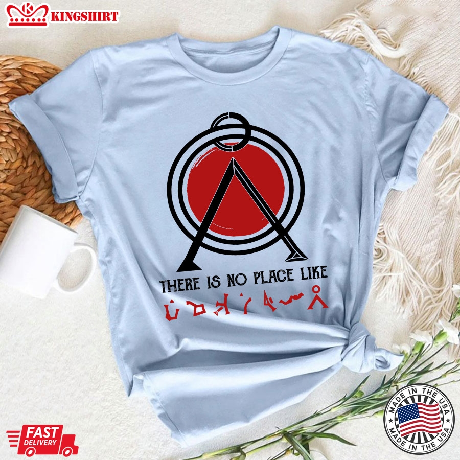 There Is No Place Like Earth Stargate T-Shirt