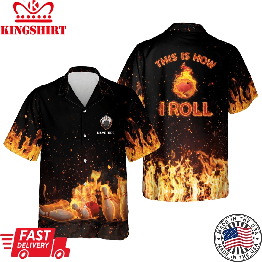 This Is How I Roll Bowling Trendy Hawaiian Shirt, Bowling Team Shirt, Bowling Gift