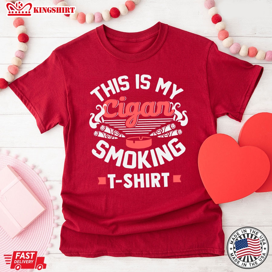 This Is My Cigar Smoking T-Shirt Cigar Lover T-Shirt