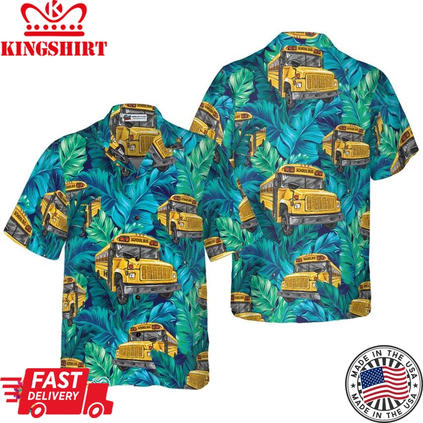 Tropical Leaves School Bus Driver Hawaiian Shirt, Best Shirt For School Bus Drivers, Unique Gift For Bus Drivers