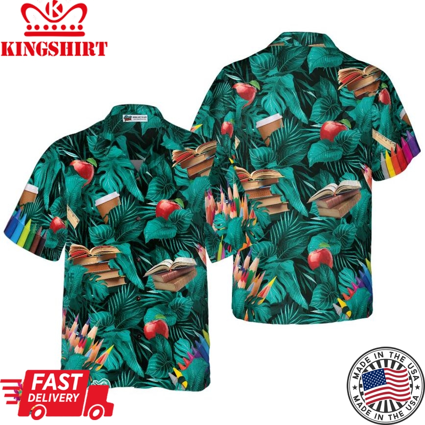 Tropical Teacher Hawaiian Shirt, Teacher Shirt For Men And Women, Best Gift For Teacher