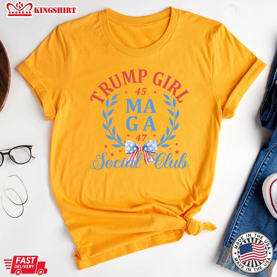 Trump Girl 45 MAGA 47 Social Club Trump Supporter T-Shirt