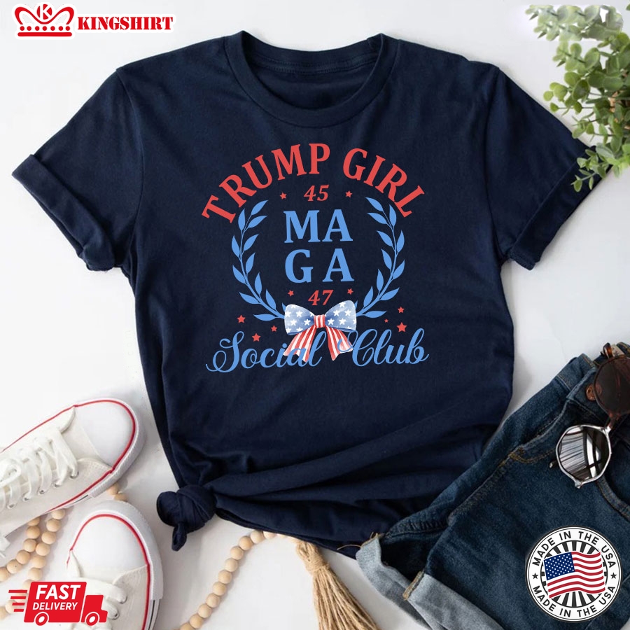 Trump Girl 45 MAGA 47 Social Club Trump Supporter T-Shirt