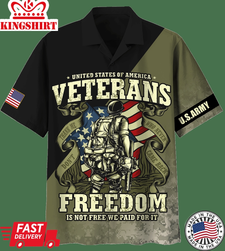 Us Army Veterans Freedom Is Not Free We Paid For It Hawaiian Shirt