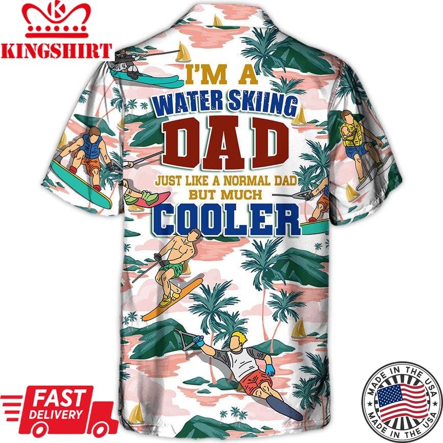 Waterskiing I'm A Water Skiing Dad Lover Beach - Hawaiian Shirt