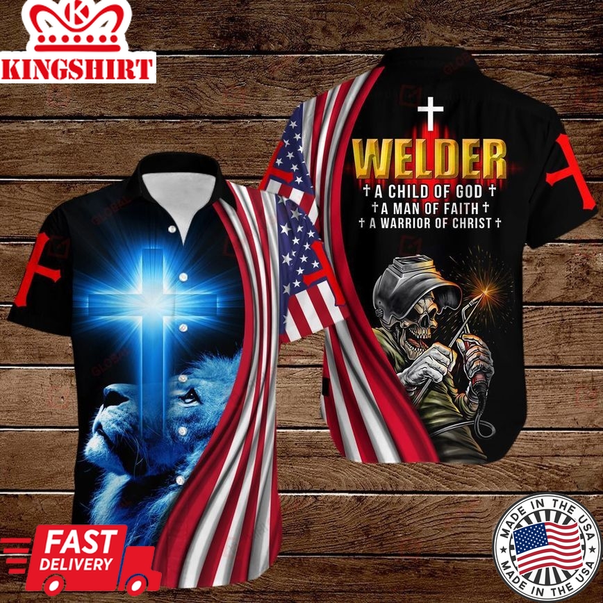 Welder A Child Of God A Man Of Faith A Warrior Of Christ All Over Printed Shirts Hawaiian Shirt