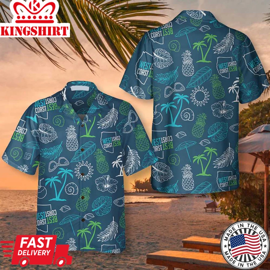 West Coast Best Coast Tropical Trendy Hawaiian Shirt For Men And Women