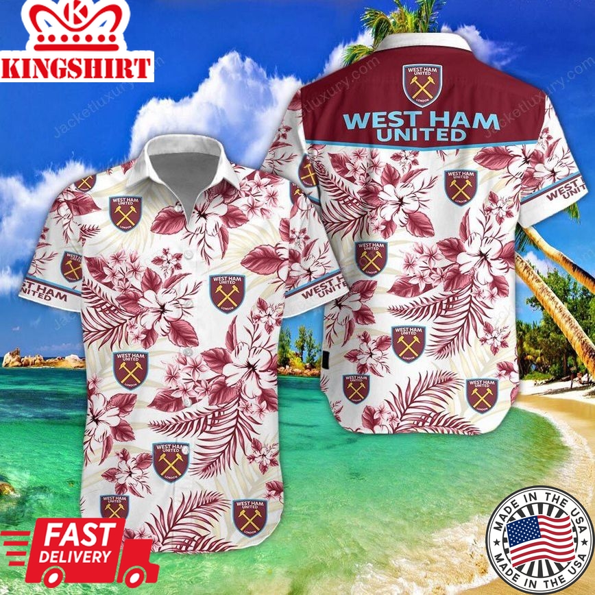 West Ham United Fc Flower Tropical Trendy Hawaiian Shirt V2 Aloha Shirt