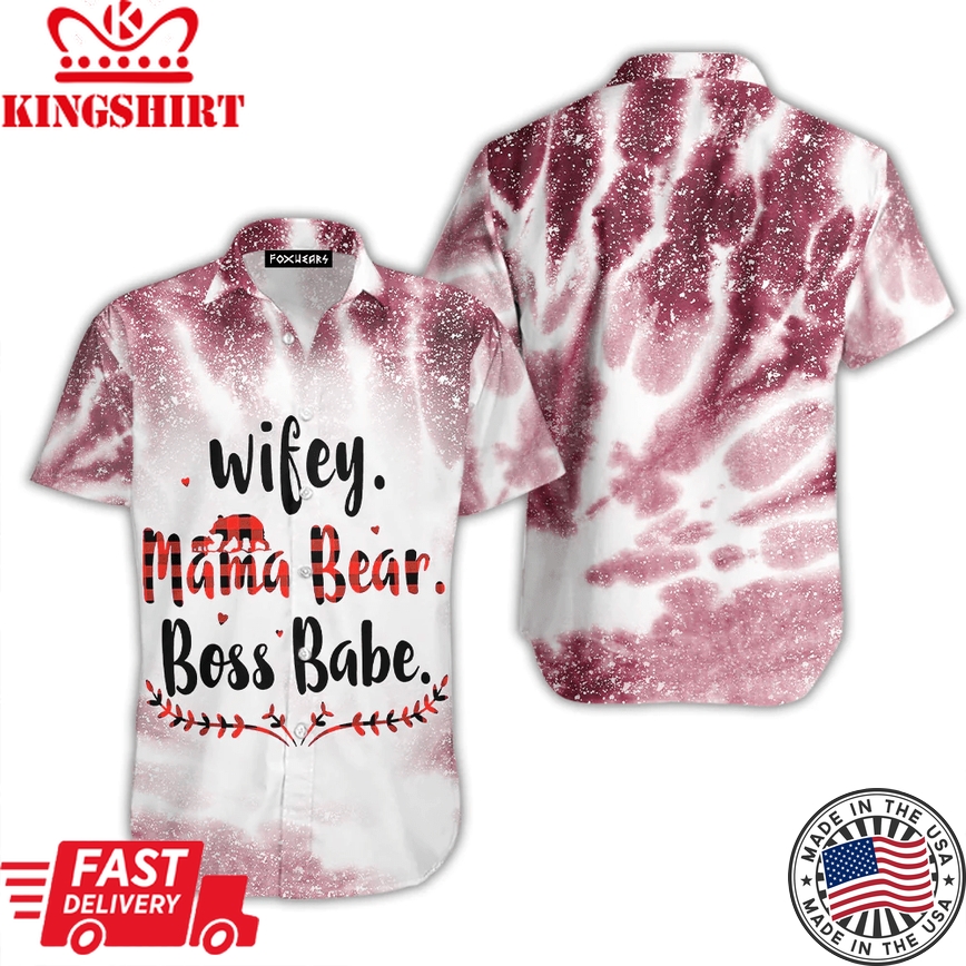 Wifey Mama Bear Boss Babe Trendy Hawaiian Shirt For Aloha Shirt